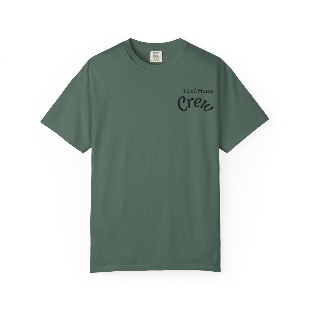 T-Shirt — "Tired Moms Crew" Graphic Tee