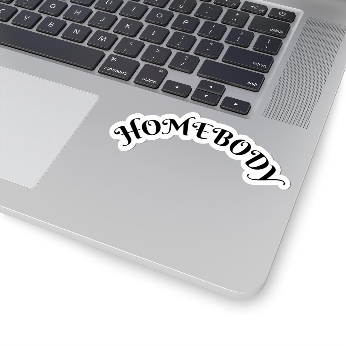 Homebody Vinyl Sticker: Kiss-Cut, Durable, Glossy Finish (4 Sizes)
