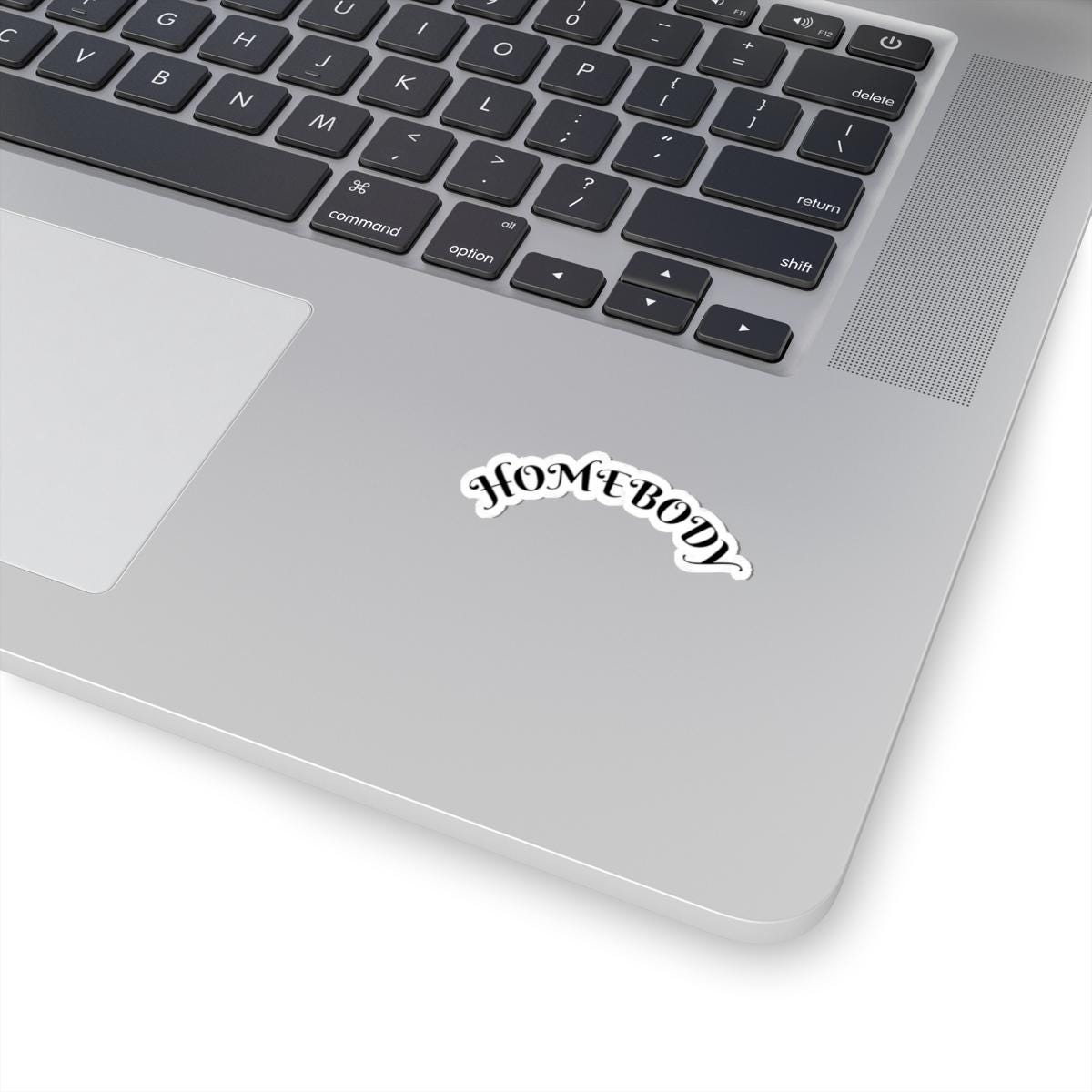 Homebody Vinyl Sticker: Kiss-Cut, Durable, Glossy Finish (4 Sizes)